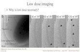 •Why is low dose necessary?...TransCure Single Particle Cryo-EM Course | August 2018 | Ricardo Guerrero-Ferreira Beam deflection coils Tilt:beam bents off-axis, then towards the
