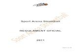 Regulament complet 2011 Sport Arena Streetball · 2015. 8. 13. · site-ul . Pentru a putea evolua in competitiile Sport Arena Streetball, un jucator trebuie sa intre in posesia licentei