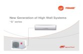 New Generation of High Wall Systems · 2018. 10. 1. · Trane exclusive design • Unique all across LAR • Stylish display indicates set temperature, operation mode, and indoor