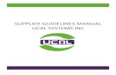 SUPPLIER GUIDELINES MANUAL - UCAL Systems...UCAL SYSTEMS INC will not compromise its principle for short term advantage. The ethical performance of this company is the sum of the ethics