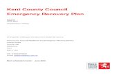 Kent County Council Emergency Recovery Plan...Recovery is the process of restoring and rebuilding the community in the aftermath of an emergency. This process should be considered