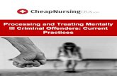 Processing and Treating Mentally Ill Criminal Offenders: Current … · 2020. 5. 28. · case-processing requirements and treatment needs and their increased risk of recidivism (Baillargeon