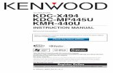 CD-RECEIVER KDC-X494 KDC-MP445U KMR-440U - KENWOODmanual.kenwood.com/files/4c195193ef4c9.pdf · 2010. 9. 17. · KDC-X494 KDC-MP445U KMR-440U INSTRUCTION MANUAL ... operate normally