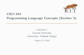 CSCI-344 Programming Language Concepts (Section 3)hh/teaching/_media/plc16/lect1/main.pdfCSCI-344 Programming Language Concepts (Section 3) Lecture 1 Course Overview Instructor: Hossein