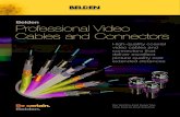 Belden Professional Video Cables and Connectors · 2017. 8. 30. · Belden Professional Video Cables are available in three different variations to help professional broadcasters