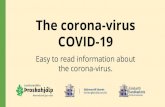 The corona-virus - Landsamtökin Þroskahjálp · 2020. 3. 18. · The corona-virus is a virus that can cause people to become sick. Sometimes we may hear of COVID-19. When people