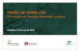 PAESC DE CUBELLES · 2018. 7. 11. · 3 Adhesió de Cubelles al Pacte d’Alcaldes i Alcaldesses per l’Energia i el Clima: 19 de juliol de 2016 i aprovació a través del Ple Municipal