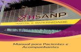 HSANP193 - Manual para Pacientes e Acompanhantes · 2020. 4. 30. · Manual para Pacientes e Acompanhantes. O HSANP está construindo um novo conceito de hospital para atendê-lo