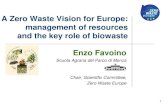 A Zero Waste Vision for Europe: management of resources ......1 A Zero Waste Vision for Europe: management of resources and the key role of biowaste Enzo Favoino Scuola Agraria del