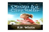 Panza lui Charlotte - 101books.ru - Biblioteca ta de carti ...101books.ru/pdf/E.B_White_-_Panza_lui_Charlotte.pdf- E.B. WHITE - 9 2. Wilbur Fern îl iubea pe Wilbur nespus de mult.