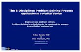 The 8 Disciplines Problem Solving Process - Arthur Jonath & Assoc.pdf · 2013. 3. 27. · The 8 Disciplines Problem Solving Process Application to a Medical Device Arthur Jonath,