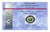 FAA's VALE Program · 2018. 6. 13. · Vision-100 FAA Reauthorization (P.L. 108-176) Voluntary Airport Low Emission Program (VALE) Office of Airports Airport Planning and Programming.