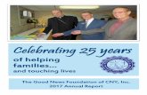 Celebrating 25 years - The Good News Center€¦ · itself in marriage programs such as Retrouvaille and The Third Option. Relationship education continued through Grief Survivors