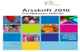 Årsskrift 2010 - Frivilligcenter Hillerød · skærpe yderligere i 2011-2012 med projektet Samarbejde om mobilisering af frivillige i Hillerød - som det lykkedes at få midler til