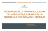 Promoviendo la autorregulación del aprendizaje a través de ... · Autorregulación del aprendizaje, promoción de una habilidad para la vida. 2. Barreras para la autorregulación
