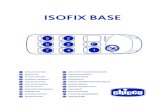 ISOFIX BASE - Chicco · 2021. 3. 16. · The Chicco Isofix base is a “semi-universal” ISOFIX product destined for use with the Chicco Auto-Fix Fast child car seat (approved to