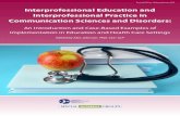Interprofessional Education and Interprofessional Practice in …...education and practice that has been advocated for more than 40 years by the Institute of Medicine (IOM; Institute
