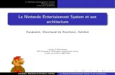 Le Nintendo Entertainment System et son architecturefmdkdd.free.fr/files/works/architecture nes/slides.pdf · 2012. 5. 2. · Le Nintendo Entertainment System Microprocesseur Processeur