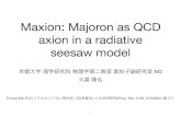 Maxion: Majoron as QCD axion in a radiative seesaw model...Maxion: Majoron as QCD axion in a radiative seesaw model 京都大学 理学研究科 物理学第二教室 素粒子論研究室