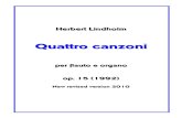 Herbert Lindholm · 2011. 3. 17. · Herbert Lindholm Quattro canzoni per flauto e organo op. 15 (1992) New revised version 2010