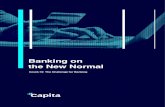 Retail banking - Banking on the new normal | Capita · PDF file COVID-19 Response – Retail Banking 06 with Covid-19, most banks may well find that many (if not most) of their customers