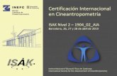 Certificación Internacional en Cineantropometría · 2020. 2. 12. · Certificación Internacional en Cineantropometría ISAK Nivel 2 –1904_02_AIA Barcelona, 26, 27 y 28 de abril