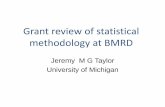 Grant review of statistical methodology at BMRD · 2018. 7. 24. · existing or development of new statistical and computational methodologies; application of methods in substantially