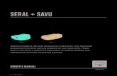 SERAL + SAVU · PDF file 2019. 3. 1. · SERAL + SAVU 2 SERAL OVERVIEW SPECS ONE SIZE Cubic Inches 427 Liters 7 Pounds* 0.82 Kilograms* 0.37 Inches 8h x 13w x 6d Centimeters 20h x