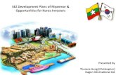 SEZ Development Plans of Myanmar & Opportunities for Korea … · 2016. 6. 20. · SEZ Authority The Central Body is the main authority of all the Special Economic Zones in Myanmar