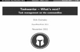Taskwarrior { What’s next? - Silvia und Dirk DeimekeDirk Deimeke (Taskwarrior) II rst saw Taskwarrior at Ubucon 2009 in a lightning talk ofFederico Hernandez, one of the core developers.