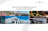 Suomalainen sementti · 2018. 10. 17. · faatinkestävä SR-sementti. Henkilöstövahvuus Lappeenrannan tehtaalla on noin 70 henkilöä. Lappeenrannassa on valmis-tettu sementtiä