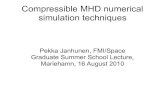 Compressible MHD numerical simulation techniques...“Riemann solver” = Solution of initial-value problem with stepwise initial data In 1-D Euler equations, even exact Riemann solver