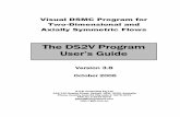 The DS2V Program User’s Guideweb.aeromech.usyd.edu.au/dsmc_gab/Resources/ds2vman.pdf · 2013. 10. 1. · DSMC methodology that have occurred since that time. Simple implementations