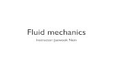 Lecture-plan fluid mechanics - Seoul National University · 2018. 9. 13. · Fluid mechanics Fluid mechanics is the archetype of the analysis and prediction of change in the physical