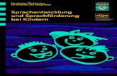 Sprachentwicklung und Sprachförderung bei Kindern · 2019. 12. 16. · Kirsch Kommunikationsdesign GmbH, Walluf Fotos Thinkstock Druck Druckerei mww.druck und so... GmbH, Mainz-Kastel