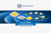 Vertically Integrated LED Lighting Manufacturerocta-electronics.com/web/files/richeditor/about_us/octl...between 1.5 and 2.5 years Uniformity of light Providing optimal light distribution