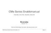 CMe Series Snabbmanual - Armatec...All information i denna manual, inklusive produktdata, diagram, tabeller, etc. gäller för produkterna vid publikationstillfället, och kan ändras