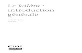 introduction Le kalâm généraleopenaccess.uoc.edu/webapps/o2/bitstream/10609/54442...celle d'Ibn Khaldûn (m . 807/1404), qui expose clairement et le but et la fonc-tion propres