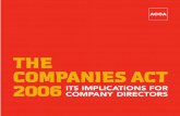 The Companies aCT 2006...The Companies aCT 2006 – iTs impliCaTions for Company direCTors 3 The changes concern the basic structure of the law governing directors’ duties. Up until