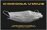 CORONAVIRUS : come sopravvivere a una epidemia mediaticaattentiaqueidue.net/file/2020/03 Marzo/20 CORONAVIRUS... · 2020. 3. 20. · CO (corona) VI (virus) D (disease, ovvero malattia)