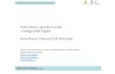Verde urbano e agricoltura sociale a sostegno delle fragilità · 2020. 11. 30. · Verde urbano e agricoltura sociale a sostegno delle fragilità Aldina Venerosi, Francesca Cirulli,