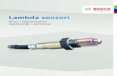 Lambda senzori - Bosch Automotive Aftermarket · 2021. 3. 11. · Izbjegavati oslanjanje na zagrijana mjesta ili kontakt s ispušnim sustavom. Senzor zaštititi od udara i ne čistiti