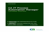 CA IT Process Automation Manager - Broadcom...2010/05/12  · 8 CA IT Process Automation Manager This document provides a high level overview of the Connectors that are shipped out-of-the-box