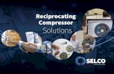 Reciprocating Compressor Solutions · 2017. 12. 19. · reciprocating compressors use Compression Rings to seal gases in their compression chamber. These components are critical and