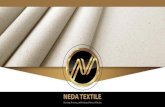 Neda Textile Industries Co - Raw FabricOur weaving units are located in Yazd and Isfahan. These units are equipped with advanced weaving machines with projectile and r a p ier systems