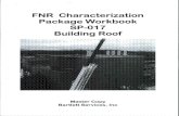 FNR Characterization Package Workbook SP-017 Building Roof. · SP-017 Pkg FormsRev01 Page 3 of 19 6/25/2007 Rev 0 1. Package Log No: FNR-SP-017 I Survey Area: 7 ] Survey Units: 7-1
