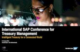 International SAP Conference for Treasury Management...treasury management environment Meet SAP experts and partners in a collaborative environment Take away valuable lessons learned