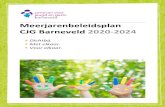 Meerjarenbeleidsplan CJG Barneveld 2020-2024 · 2019. 11. 27. · 4 Voorwoord Voor u ligt het Meerjarenbeleidsplan 2020-2024 van de Stichting Centrum voor Jeugd en Gezin in Bar-neveld.