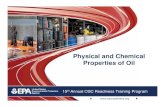 Physical and Chemical Properties of Oil - Trainex · 2012. 2. 8. · Physical properties of Oil Viscosity- the viscosity of an oil is a measure of the oil’s resistance to shear.