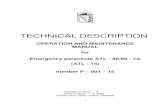 TECHNICAL DESCRIPTIONTechnical description of emergency parachute ATL - 88/90 - 1A (ATL-15) 1. Designation Emergency parachute ATL – 88/90 – 1A (ATL-15), (hereinafter referred
